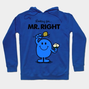 Mr. Right Hoodie